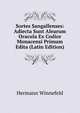 Sortes Sangallenses: Adiecta Sunt Alearum Oracula Ex Codice Monacensi Primum Edita (Latin Edition), Hermann Winnefeld 
