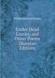 Under Dead Leaves, and Other Poems (Russian Edition), William Edward Windus 