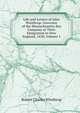 Life and Letters of John Winthrop: Governor of the Massachusetts-Bay Company at Their Emigration to New England, 1630, Volume 1, Winthrop, Robert C. 