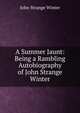 A Summer Jaunt: Being a Rambling Autobiography of John Strange Winter, John Strange Winter 