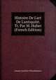 Histoire De L'art De L'antiquit?. Tr. Par M. Huber (French Edition), Johann Joachim Winckelmann 
