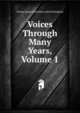 Voices Through Many Years, Volume 1, George James Winchilsea And Nottingham 