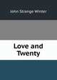 Love and Twenty, John Strange Winter 