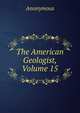 The American Geologist, Volume 15, Heinrich Kretschmayr 