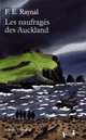Les naufrages des Auckland ***, Raynal Fran&#231;ois-Edouard 