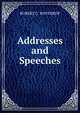 Addresses and Speeches, Winthrop, Robert C. 