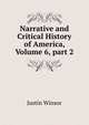 Narrative and Critical History of America, Volume 6, part 2, Justin Winsor 