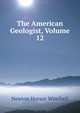 The American Geologist, Volume 12, Newton Horace Winchell 