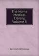 The Home Medical Library, Volume 5, Kenelm Winslow 
