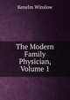 The Modern Family Physician, Volume 1, Kenelm Winslow 
