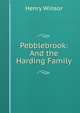 Pebblebrook: And the Harding Family, Henry Winsor 