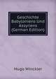 Geschichte Babyloniens Und Assyriens (German Edition), Hugo Winckler 