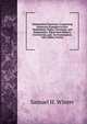 Mathematical Exercises: Comprising Numerous Examples in Pure Mathematis, Statics, Dynamics, and Hydrostatics, Taken from Military, Civil Service, and . for Examination. with Tables, Formul, Samuel H. Winter 