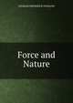 Force and Nature, Charles Frederick Winslow 