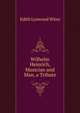Wilhelm Heinrich, Musician and Man, a Tribute, Edith Lynwood Winn 