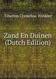 Zand En Duinen (Dutch Edition), Tiberius Cornelius Winkler 