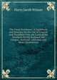 The Great Northwest: A Guidebook and Itinerary for the Use of Tourists and Travellers Over the Lines of the Northern Pacific Railroad, the Oregon . Railroad . with Map and Many Illustrations, Harry Jacob Winser 