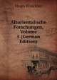 Altorientalische Forschungen, Volume 5 (German Edition), Hugo Winckler 