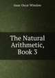 The Natural Arithmetic, Book 3, Isaac Oscar Winslow 