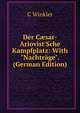 Der C?sar-Ariovist'Sche Kampfplatz: With "Nachtr?ge". (German Edition), C Winkler 