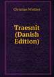 Traesnit (Danish Edition), Christian Winther 