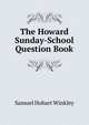 The Howard Sunday-School Question Book, Samuel Hobart Winkley 