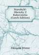 Starobyle: Obrazky Z Rakovnicka (Czech Edition), Zikmund Winter 