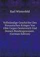 Vollstandige Geschichte Des Preussischen Krieges Von 1866 Gegen Oesterreich Und Dessen Bundesgenossen . (German Edition), Karl Winterfeld 