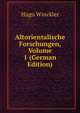 Altorientalische Forschungen, Volume 1 (German Edition), Hugo Winckler 