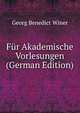 Fur Akademische Vorlesungen (German Edition), Georg Benedict Winer 