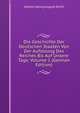Die Geschichte Der Deutschen Staaten Von Der Auflosung Des Reiches Bis Auf Unsere Tage, Volume 1 (German Edition), Johann Georg August Wirth 