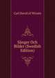 Sanger Och Bilder (Swedish Edition), Carl David Af Wirsen 