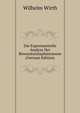 Die Experimentelle Analyse Der Bewusstseinsphanomene (German Edition), Wilhelm Wirth 