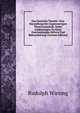Das Deutsche Theater: Eine Darstellung Der Gegenwartigen Theaterzustande, Nebst Andeutungen Zu Einer Zweckmassigen Reform Und Buhnenleitung (German Edition), Rudolph Wirsing 