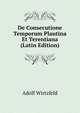 De Consecutione Temporum Plautina Et Terentiana (Latin Edition), Adolf Wirtzfeld 