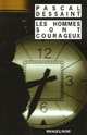 Les hommes sont courageux, Pascal Dessaint 