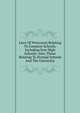 Laws Of Wisconsin Relating To Common Schools, Including Free High Schools: Also, Those Relating To Normal Schools And The University, 