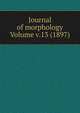 Journal of morphology Volume v.13 (1897), 