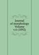 Journal of morphology Volume v.6 (1892), 