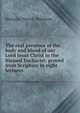 The real presence of the body and blood of our Lord Jesus Christ in the Blessed Eucharist: proved from Scripture in eight lectures, Nicholas Patrick Wiseman 