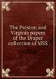 The Preston and Virginia papers of the Draper collection of MSS, 