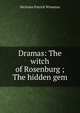 Dramas: The witch of Rosenburg ; The hidden gem, Nicholas Patrick Wiseman 