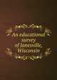 An educational survey of Janesville, Wisconsin, 