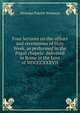 Four lectures on the offices and ceremonies of Holy Week, as performed in the Papal chapels: delivered in Rome in the Lent of MDCCCXXXVII, Nicholas Patrick Wiseman 