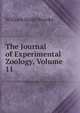 The Journal of Experimental Zoology, Volume 11, William Keith Brooks 