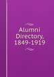 Alumni Directory, 1849-1919, 