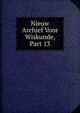 Nieuw Archief Voor Wiskunde, Part 13, 