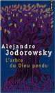 L'arbre du Dieu pendu, Alejandro Jodorowsky 