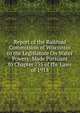 Report of the Railroad Commission of Wisconsin to the Legislature On Water Powers: Made Pursuant to Chapter 755 of the Laws of 1913, 