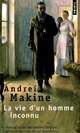 La vie d'un homme inconnu, Andrei Makine 